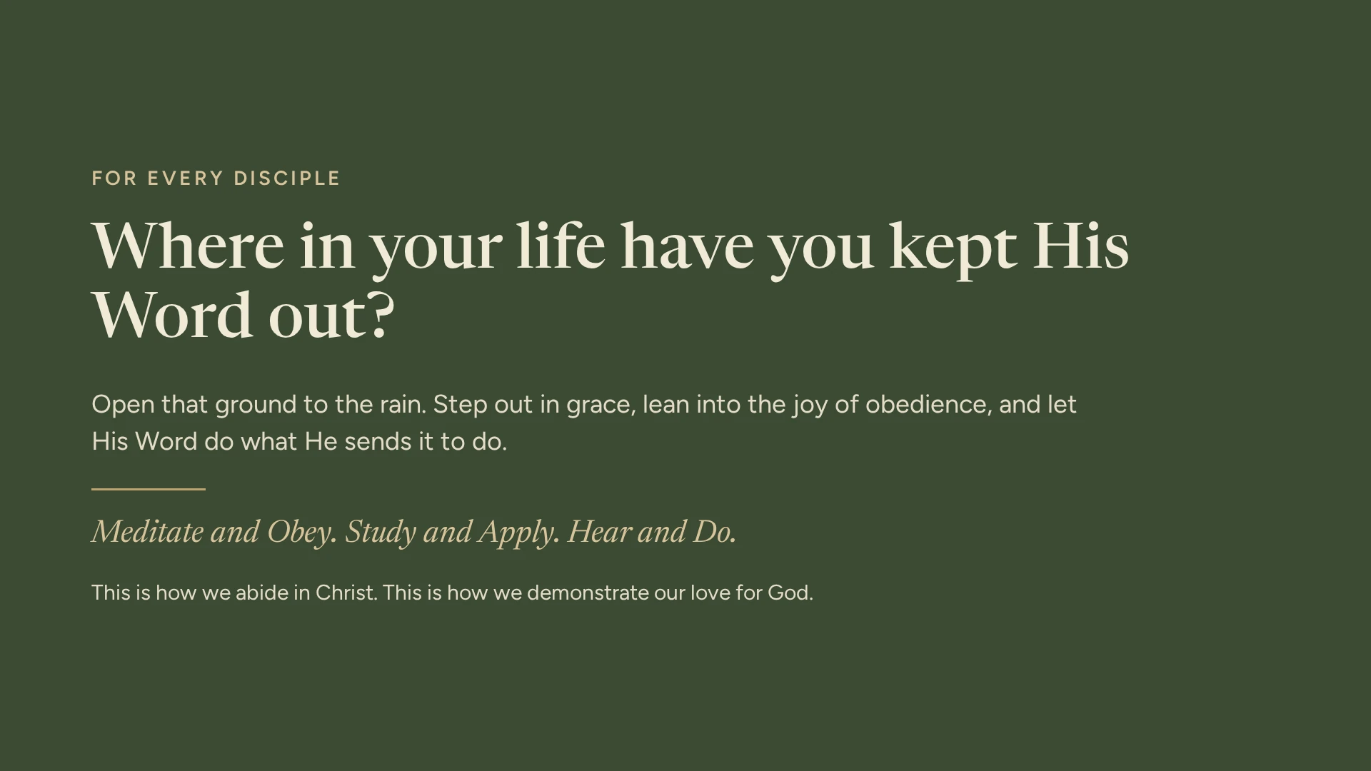 Slide 12: Where in your life have you kept His Word out?