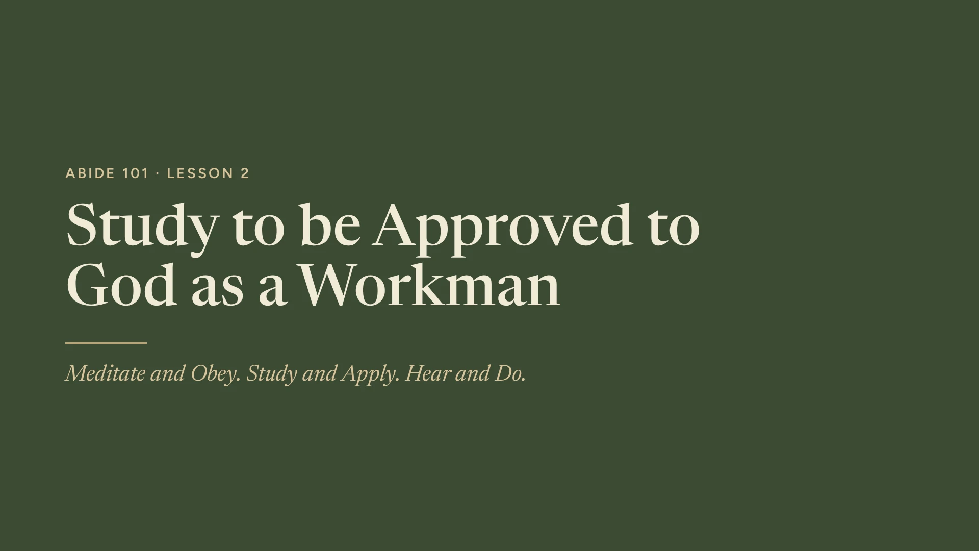 Slide 1: Study to be Approved to God as a Workman