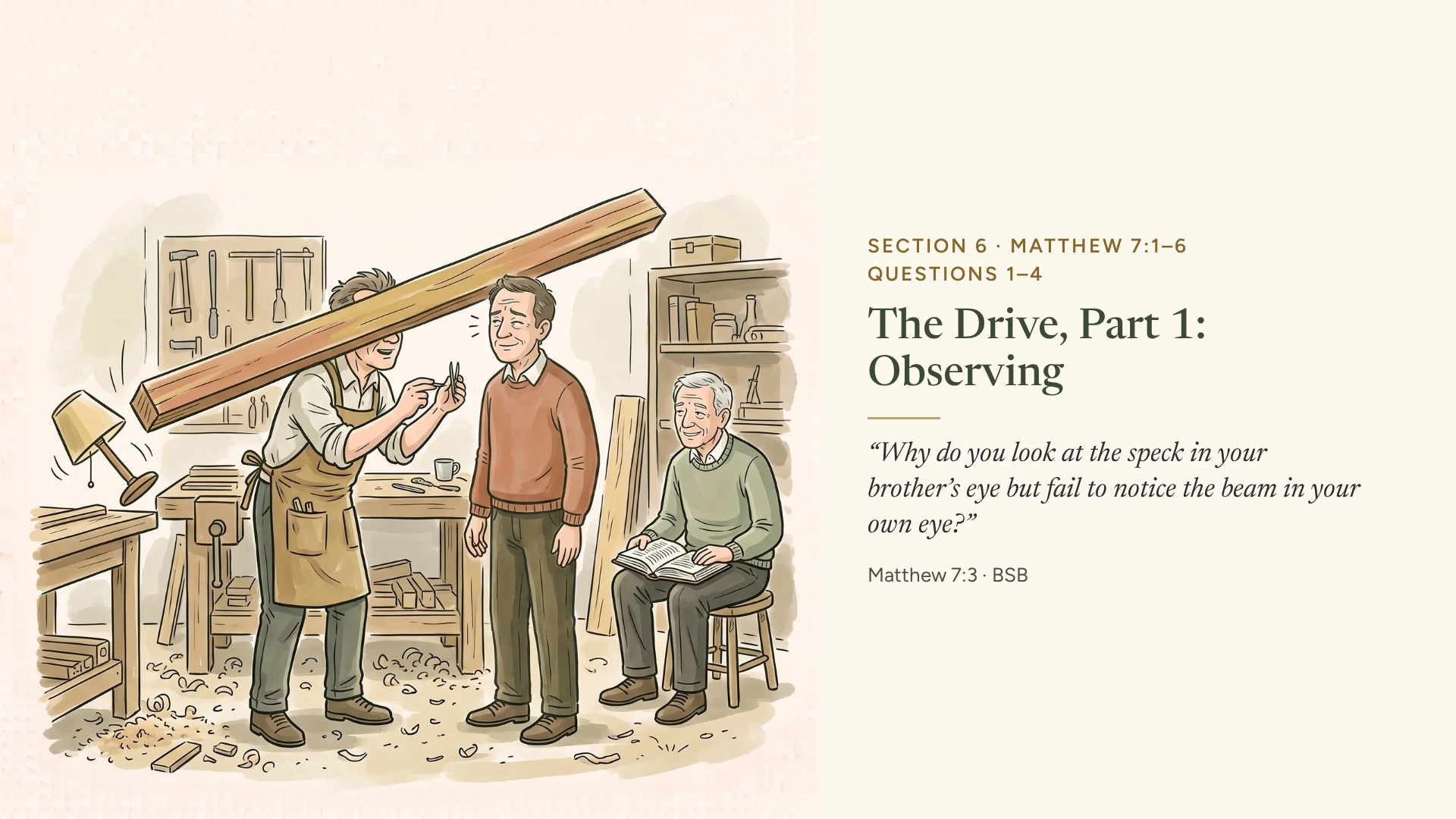 Slide 9: The Drive: Observing Matthew 7:1–6