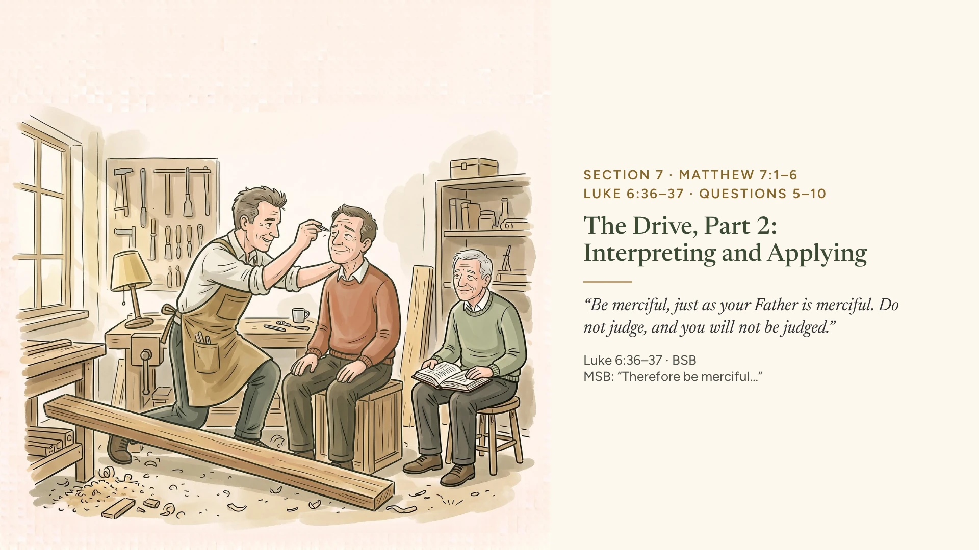 Slide 10: The Drive: Interpreting and Applying Matthew 7:1–6
